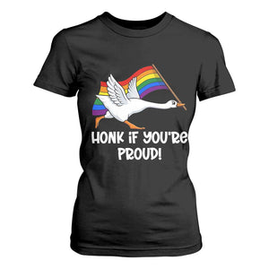 Silly Goose LGBTQ Rainbow T Shirt For Women Honk If You're Proud TS14 Black Print Your Wear