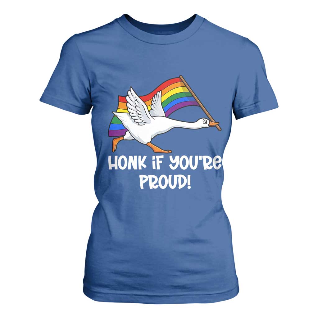 Silly Goose LGBTQ Rainbow T Shirt For Women Honk If You're Proud TS14 Royal Blue Print Your Wear