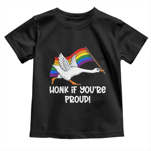 Silly Goose LGBTQ Rainbow Toddler T Shirt Honk If You're Proud TS14 Black Print Your Wear