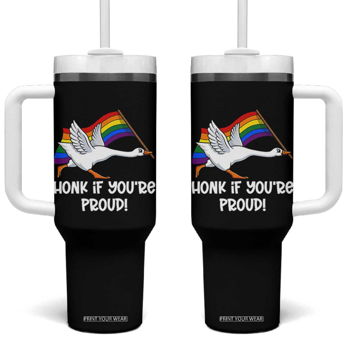Silly Goose LGBTQ Rainbow Tumbler With Handle Honk If You're Proud TS14 One Size: 40 oz Black Print Your Wear