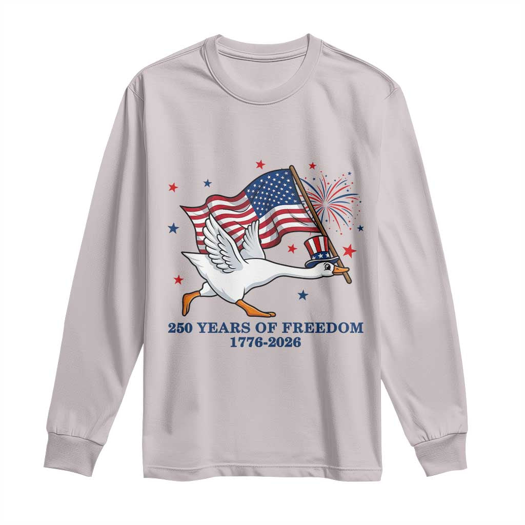 Freedom 250th Anniversary Long Sleeve Shirt Funny 4th Of July Silly Goose TS14 Ice Gray Print Your Wear