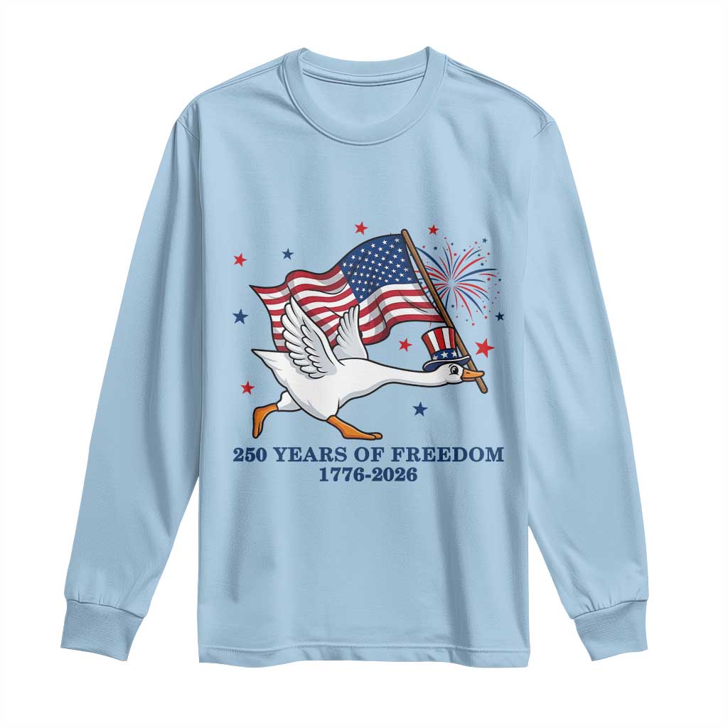 Freedom 250th Anniversary Long Sleeve Shirt Funny 4th Of July Silly Goose TS14 Light Blue Print Your Wear