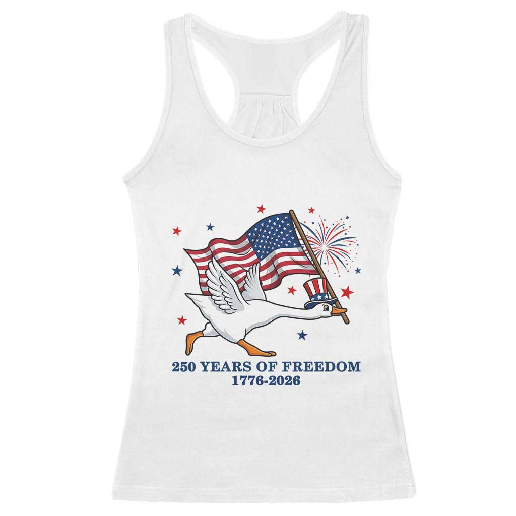 Freedom 250th Anniversary Racerback Tank Top Funny 4th Of July Silly Goose TS14 White Print Your Wear