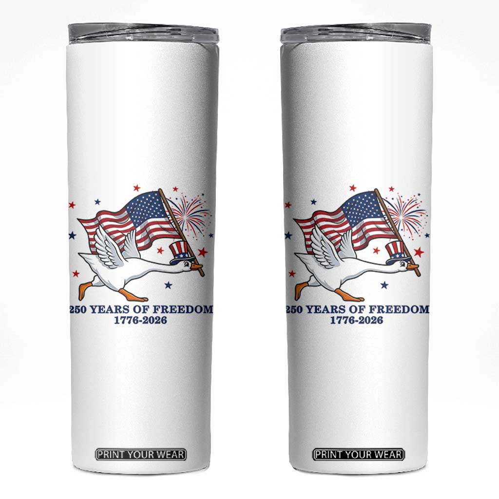 Freedom 250th Anniversary Skinny Tumbler Funny 4th Of July Silly Goose TS14 White Print Your Wear