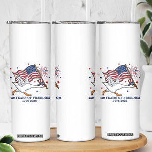 Freedom 250th Anniversary Skinny Tumbler Funny 4th Of July Silly Goose TS14 Print Your Wear
