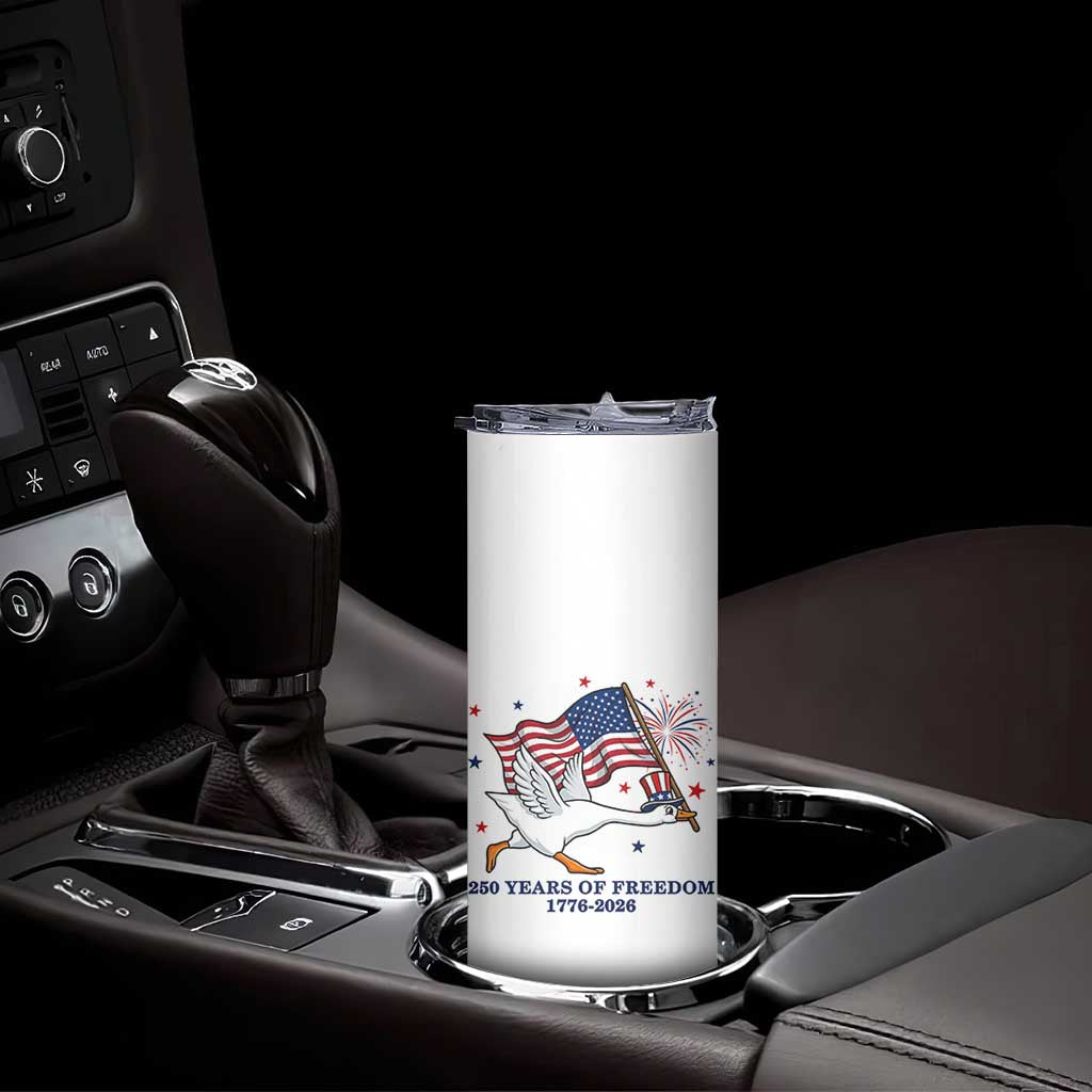 Freedom 250th Anniversary Skinny Tumbler Funny 4th Of July Silly Goose TS14 Print Your Wear