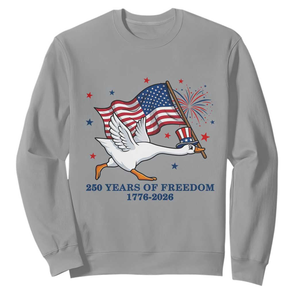 Freedom 250th Anniversary Sweatshirt Funny 4th Of July Silly Goose