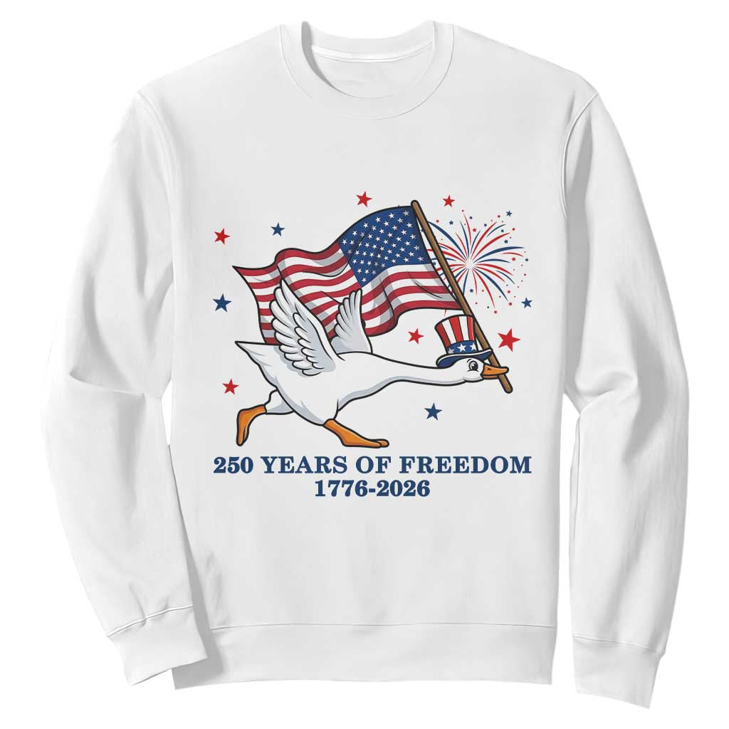 Freedom 250th Anniversary Sweatshirt Funny 4th Of July Silly Goose