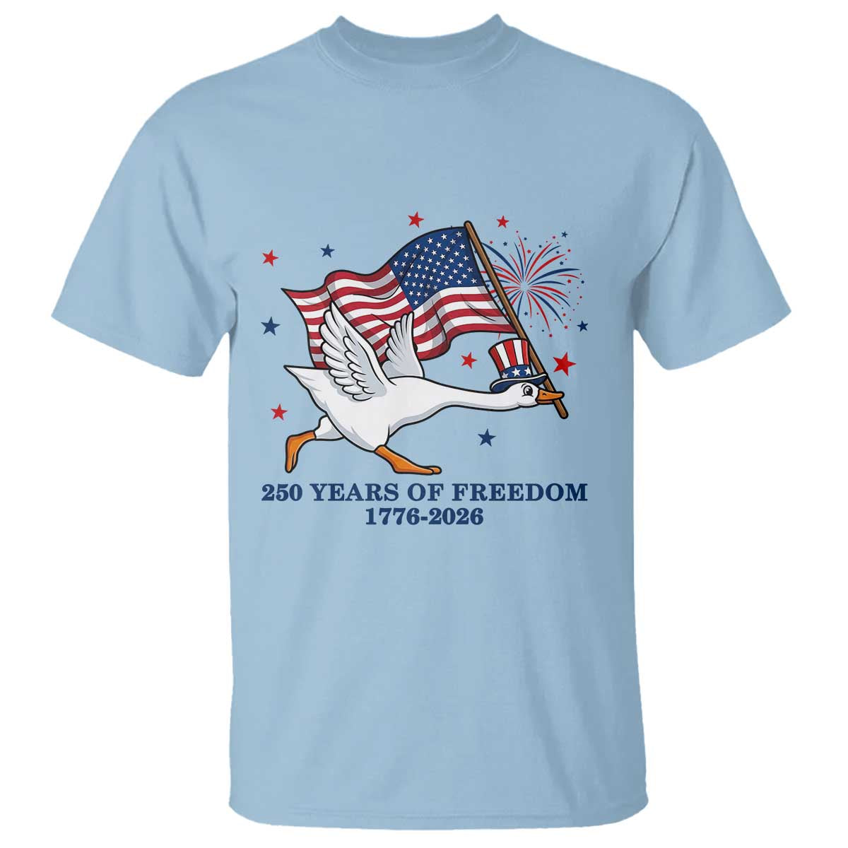 Freedom 250th Anniversary T Shirt Funny 4th Of July Silly Goose TS14 Light Blue Print Your Wear
