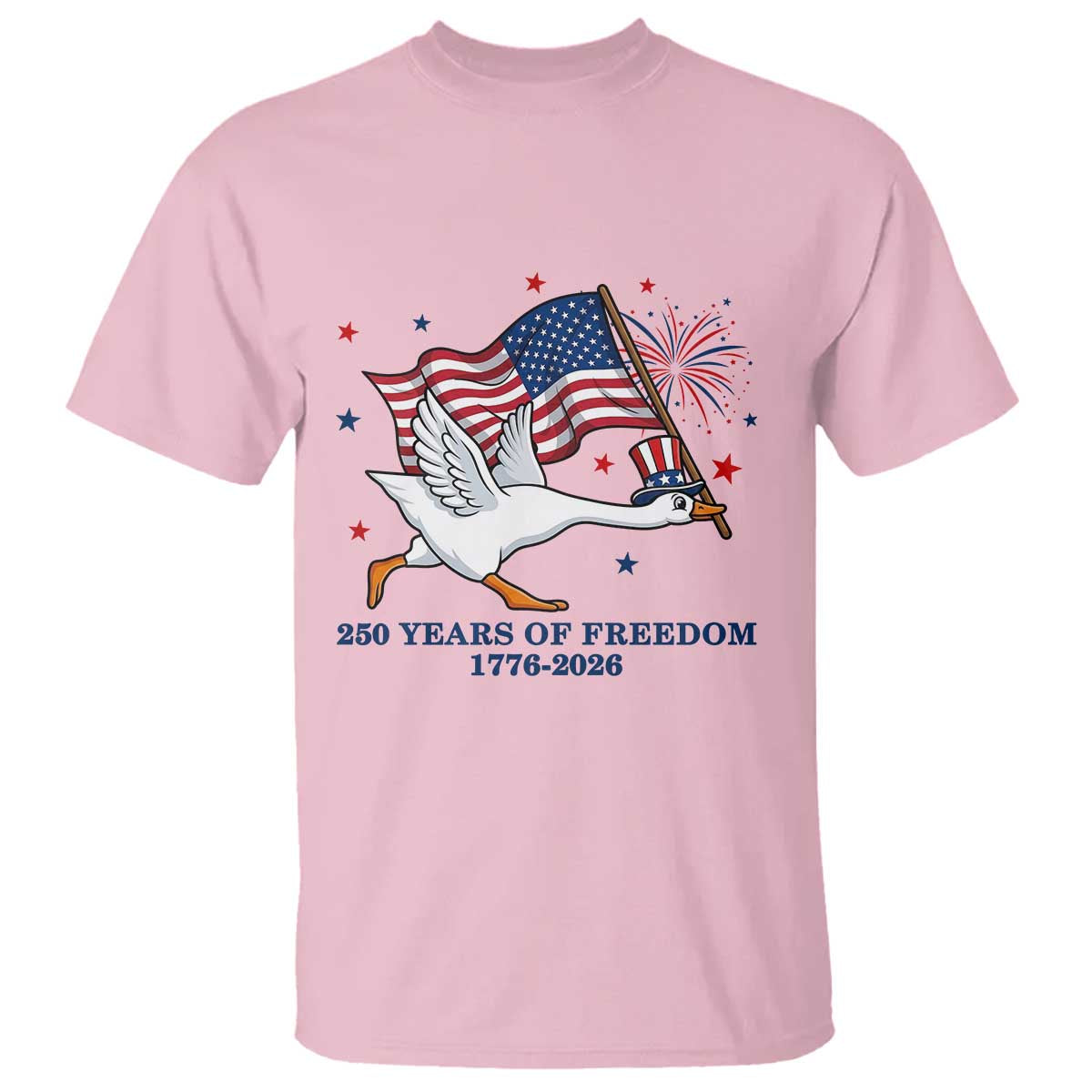 Freedom 250th Anniversary T Shirt Funny 4th Of July Silly Goose TS14 Light Pink Print Your Wear