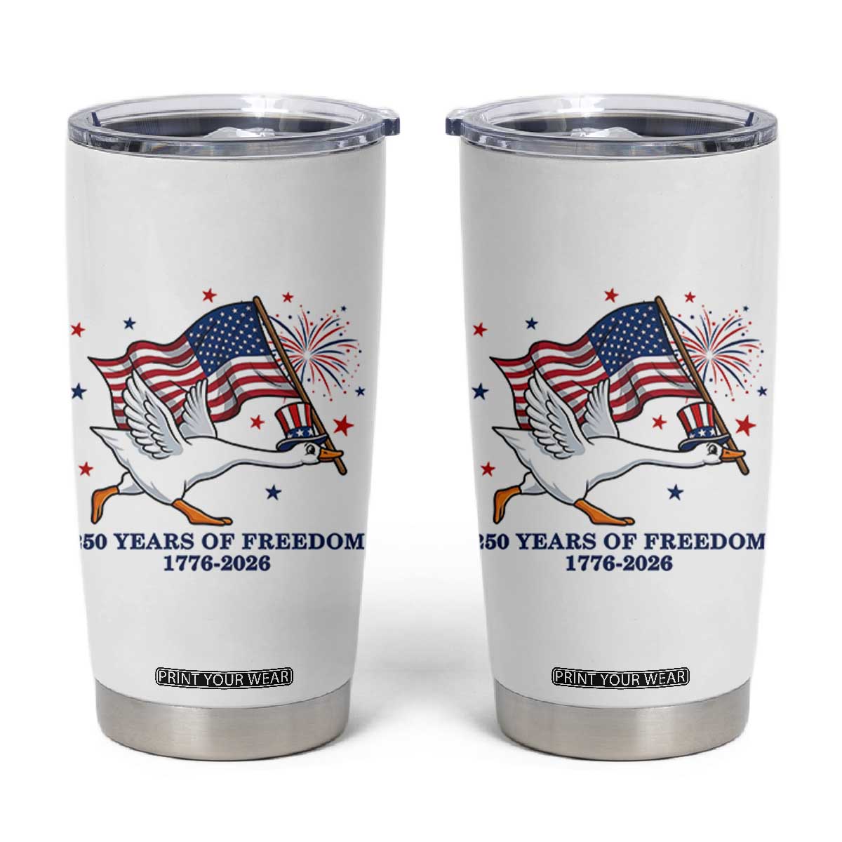 Freedom 250th Anniversary Tumbler Cup Funny 4th Of July Silly Goose TS14 White Print Your Wear