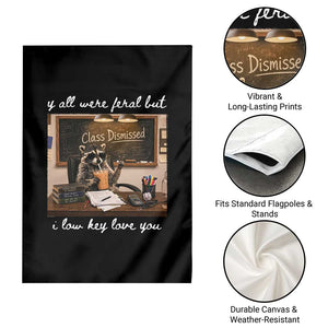 Last Day of School Teacher Feral Raccoon Garden Flag Funny End of Year Summer Break Gift TS14 Print Your Wear