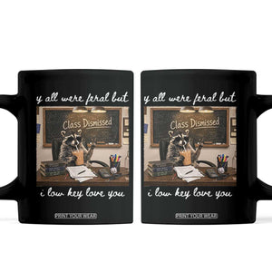 Last Day of School Teacher Feral Raccoon Coffee Mug Funny End of Year Summer Break Gift TS14 Black Print Your Wear