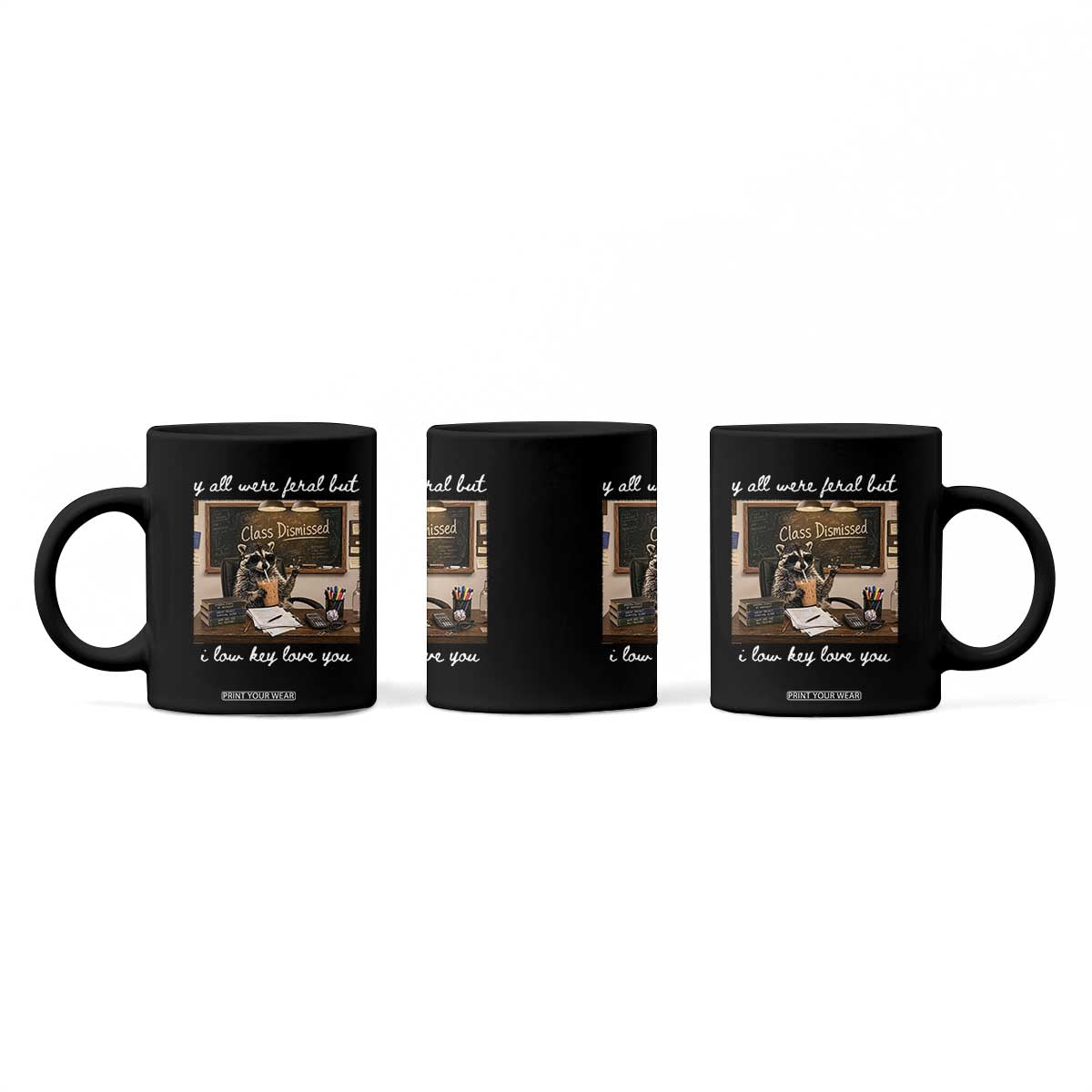 Last Day of School Teacher Feral Raccoon Coffee Mug Funny End of Year Summer Break Gift TS14 Print Your Wear