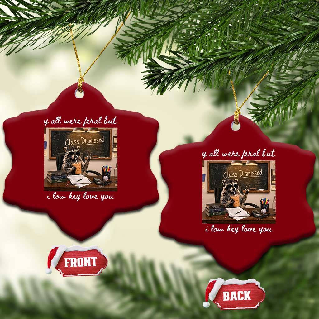 Last Day of School Teacher Feral Raccoon Ceramic Ornament Funny End of Year Summer Break Gift TS14 Print Your Wear