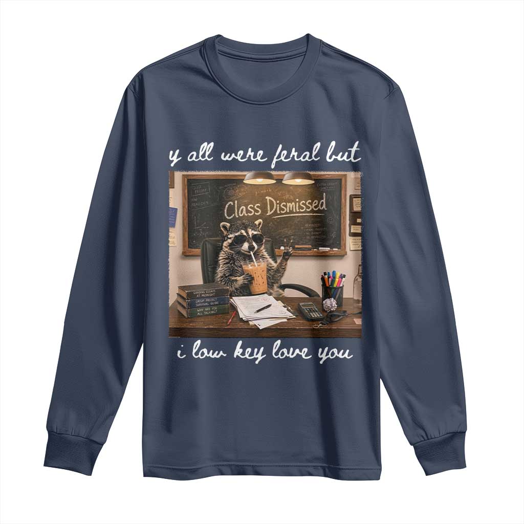 Last Day of School Teacher Feral Raccoon Long Sleeve Shirt Funny End of Year Summer Break Gift TS14 Navy Print Your Wear