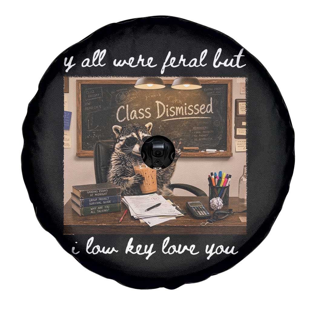 Last Day of School Teacher Feral Raccoon Spare Tire Cover Funny End of Year Summer Break Gift TS14 Print Your Wear