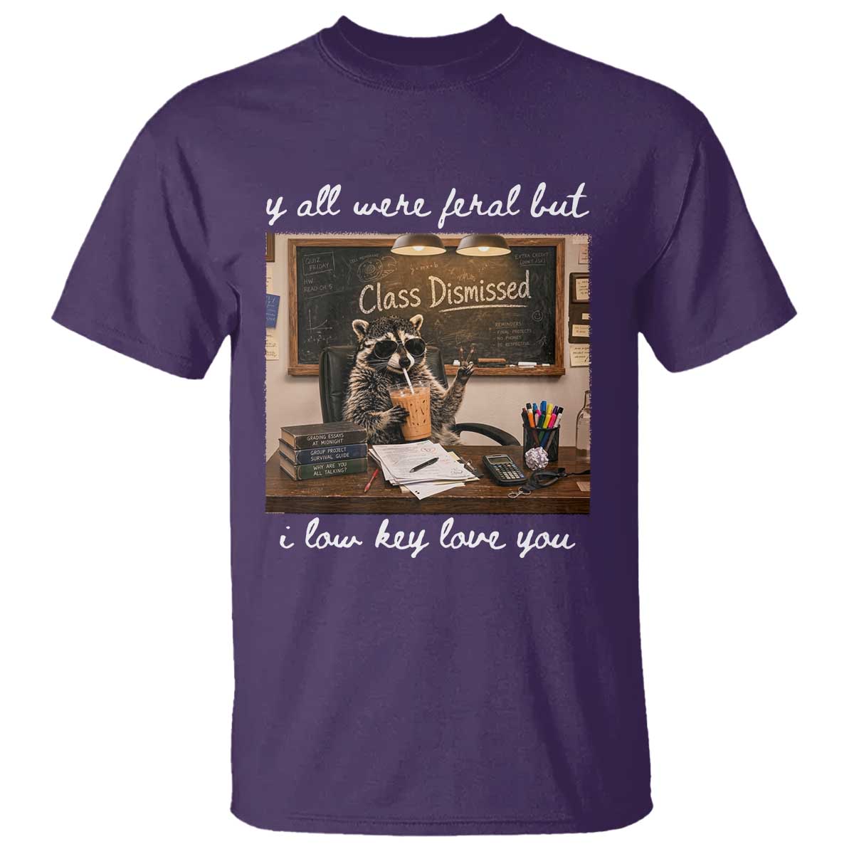 Last Day of School Teacher Feral Raccoon T Shirt Funny End of Year Summer Break Gift TS14 Purple Print Your Wear