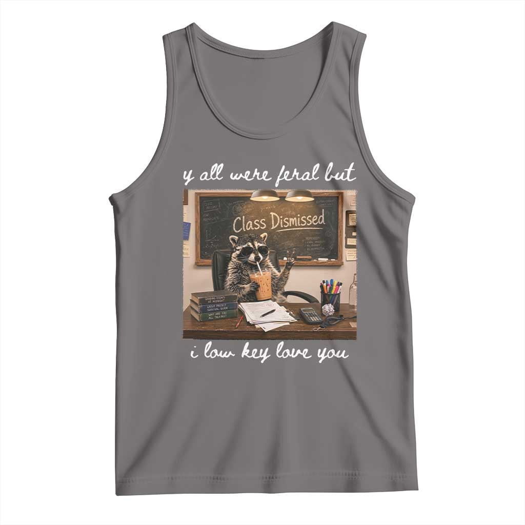 Last Day of School Teacher Feral Raccoon Tank Top Funny End of Year Summer Break Gift TS14 Deep Heather Print Your Wear
