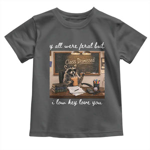 Last Day of School Teacher Feral Raccoon Toddler T Shirt Funny End of Year Summer Break Gift TS14 Dark Heather Print Your Wear