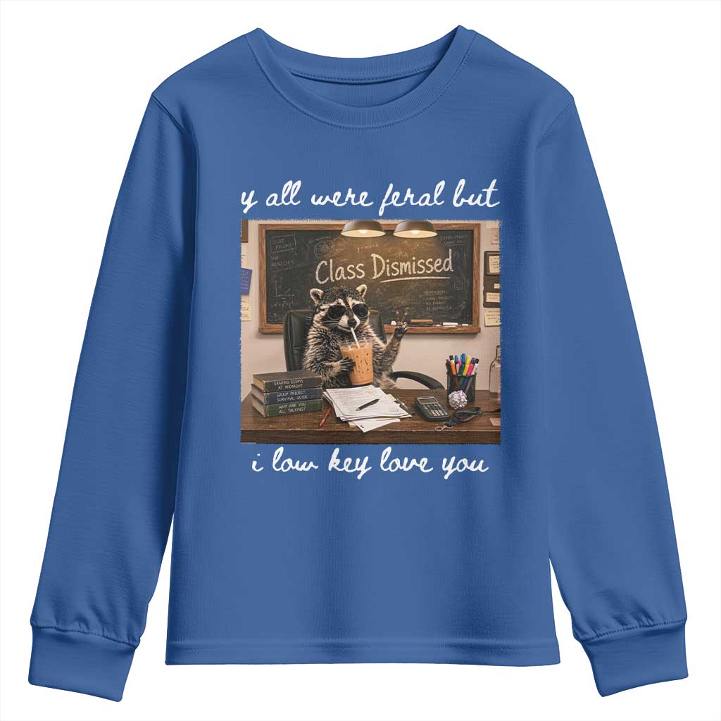 Last Day of School Teacher Feral Raccoon Youth Sweatshirt Funny End of Year Summer Break Gift TS14 Royal Blue Print Your Wear