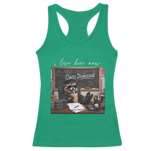 Funny Raccoon Graduation Racerback Tank Top I Live Here Now