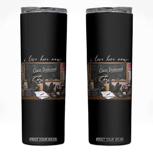 Funny Raccoon Graduation Skinny Tumbler I Live Here Now TS14 Black Print Your Wear