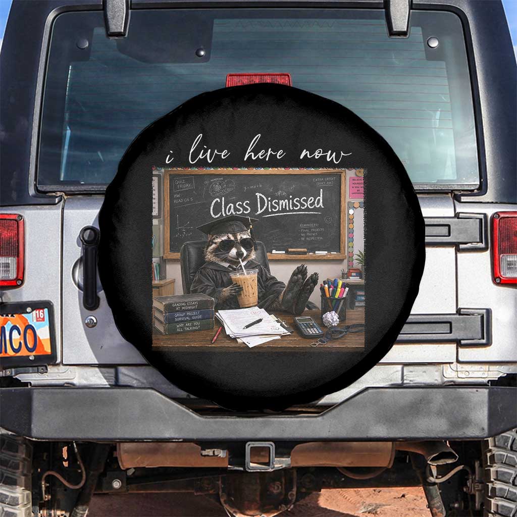 Funny Raccoon Graduation Spare Tire Cover I Live Here Now TS14 No hole Black Print Your Wear