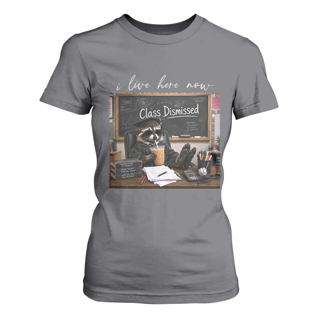 Funny Raccoon Graduation T Shirt For Women I Live Here Now TS14 Charcoal Print Your Wear