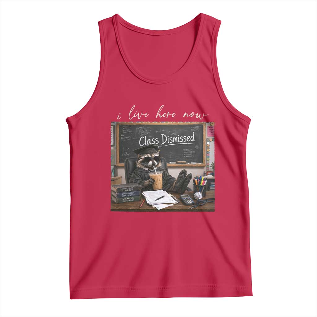 Funny Raccoon Graduation Tank Top I Live Here Now