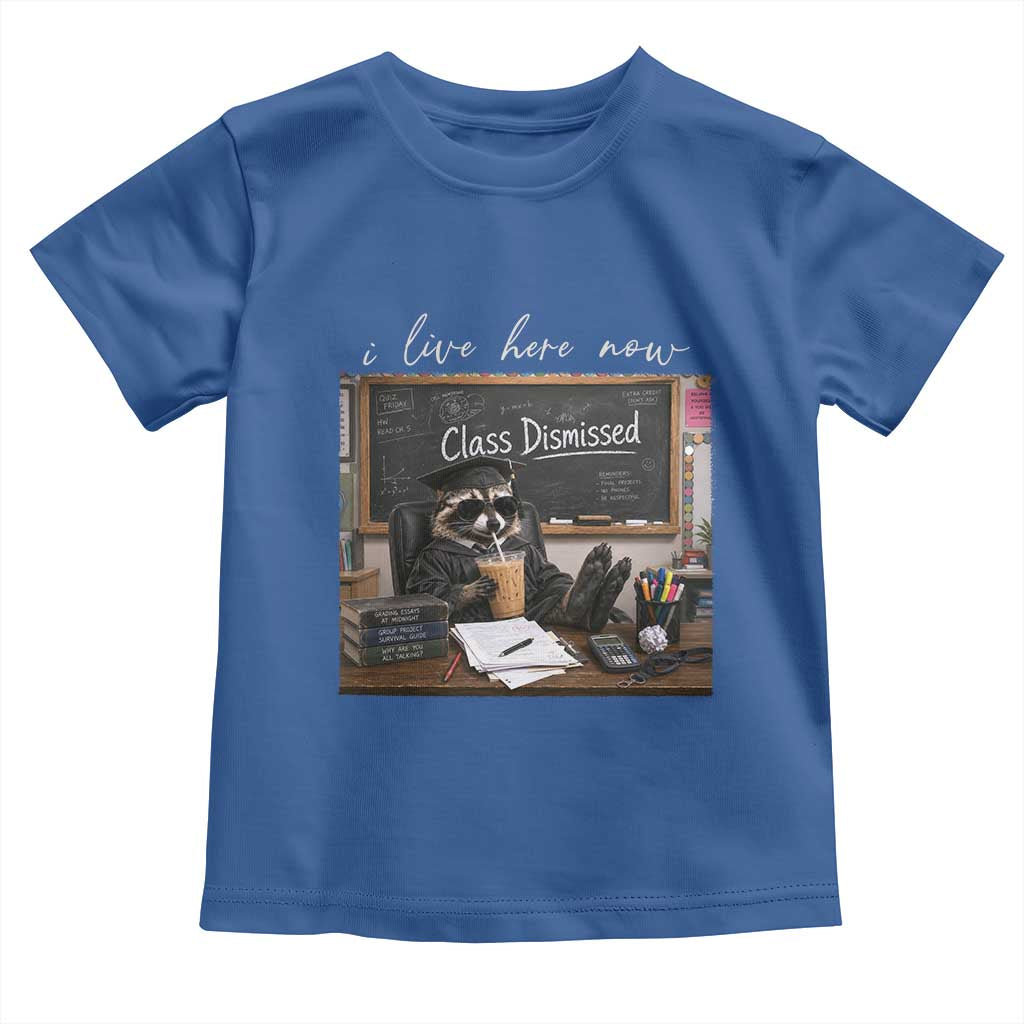 Funny Raccoon Graduation Toddler T Shirt I Live Here Now TS14 Royal Blue Print Your Wear