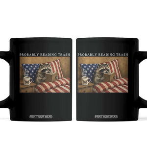 Probably Reading Trash Racoon Coffee Mug Funny Racoon Book Lover 4th of July TS14 Black Print Your Wear