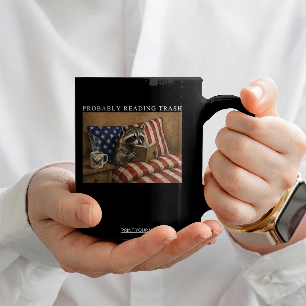 Probably Reading Trash Racoon Coffee Mug Funny Racoon Book Lover 4th of July TS14 Print Your Wear