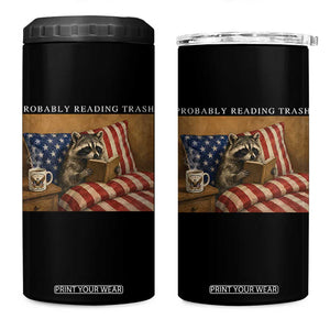Probably Reading Trash Racoon 4 in 1 Can Cooler Tumbler Funny Racoon Book Lover 4th of July