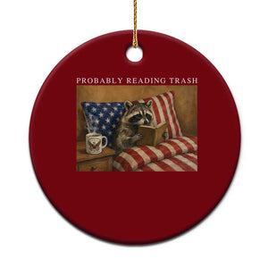 Probably Reading Trash Racoon Ceramic Ornament Funny Racoon Book Lover 4th of July TS14 1pc Red Print Your Wear