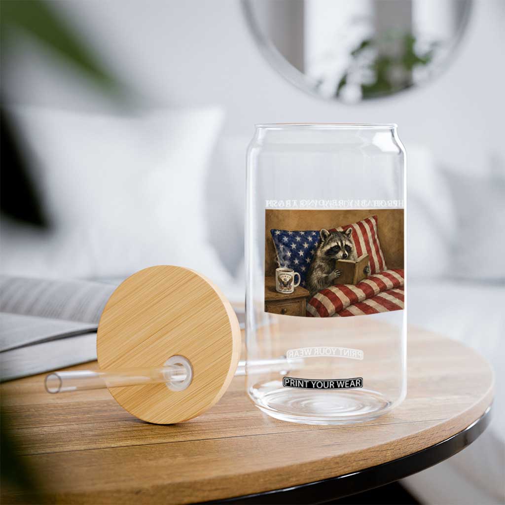 Probably Reading Trash Racoon Glass Can Funny Racoon Book Lover 4th of July
