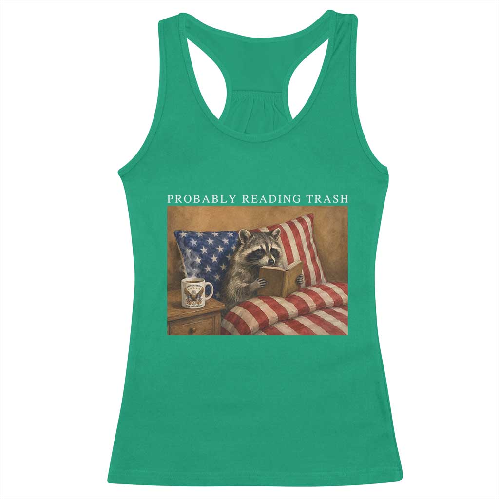 Probably Reading Trash Racoon Racerback Tank Top Funny Racoon Book Lover 4th of July