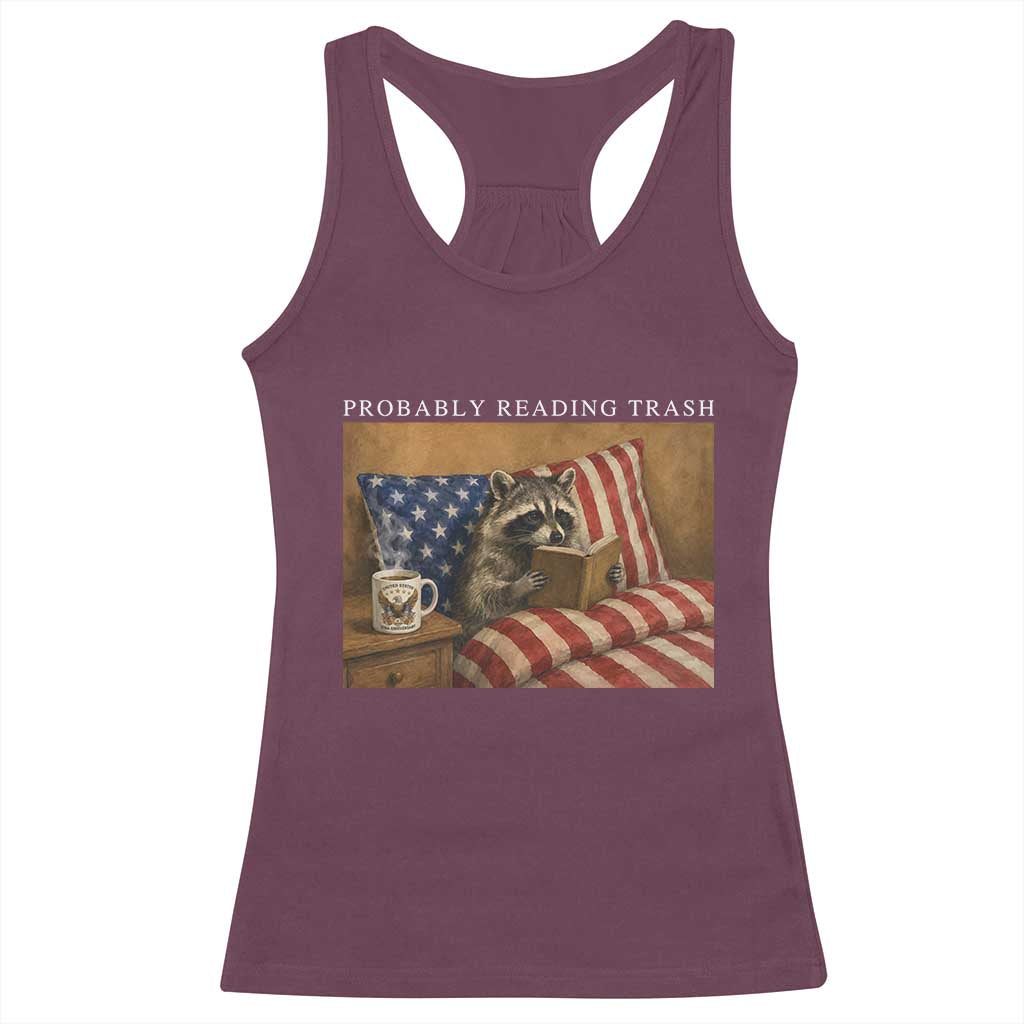 Probably Reading Trash Racoon Racerback Tank Top Funny Racoon Book Lover 4th of July