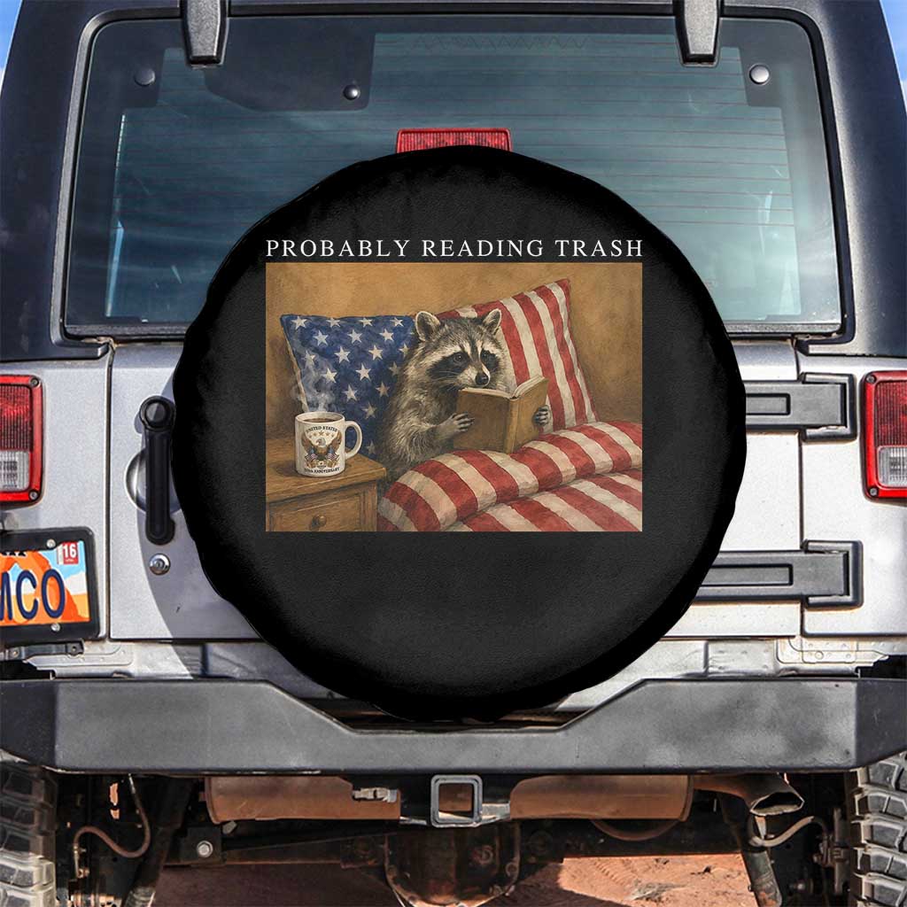 Probably Reading Trash Racoon Spare Tire Cover Funny Racoon Book Lover 4th of July TS14 No hole Black Print Your Wear