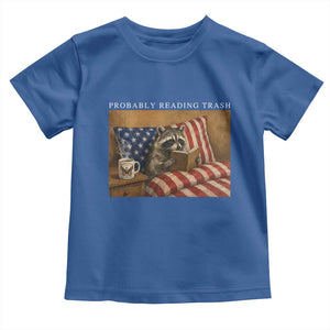 Probably Reading Trash Racoon Toddler T Shirt Funny Racoon Book Lover 4th of July