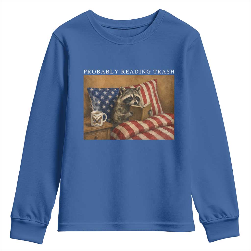 Probably Reading Trash Racoon Youth Sweatshirt Funny Racoon Book Lover 4th of July