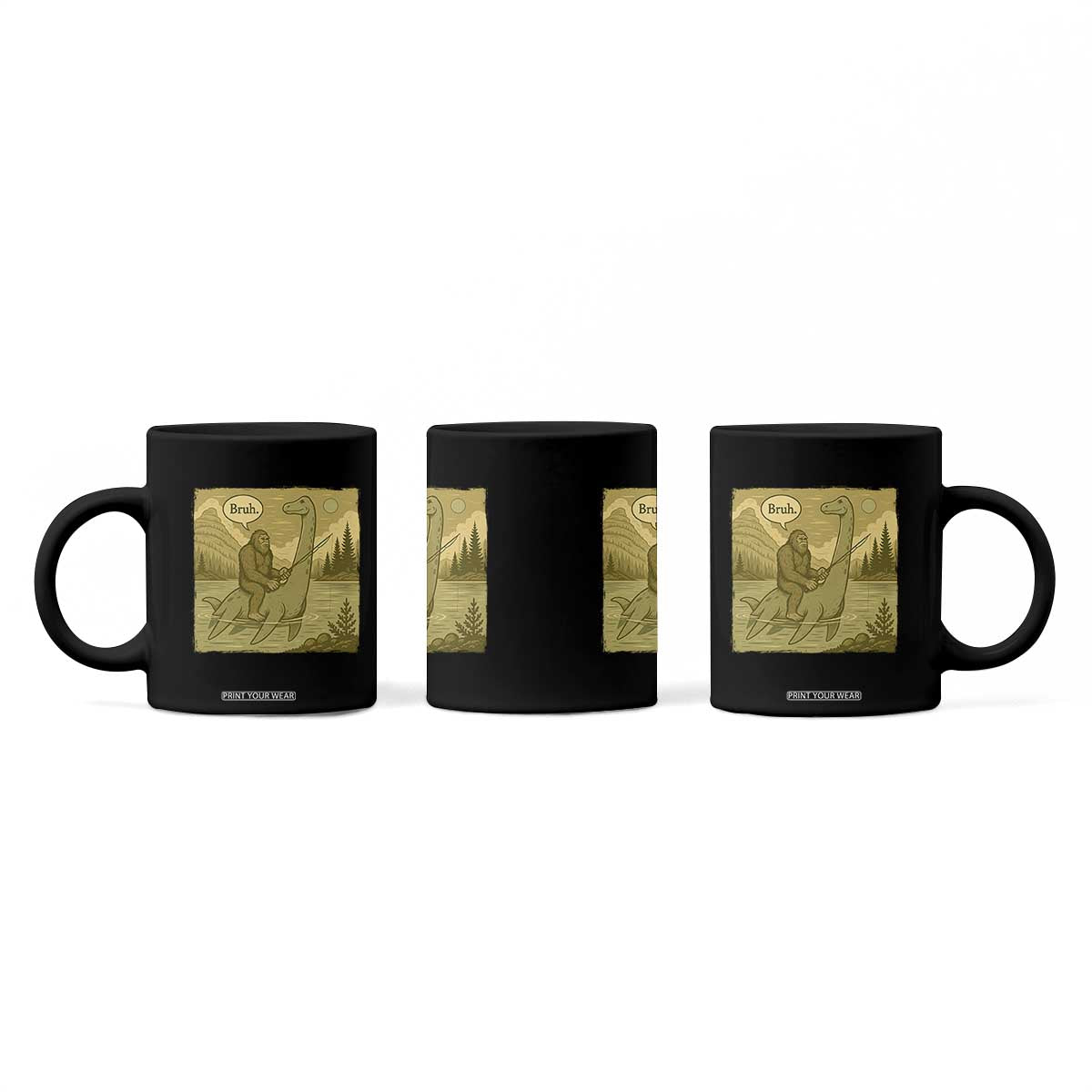 Funny Bigfoot Fishing Coffee Mug Sasquatch Loch Ness Monster Introvert Bruh TS14 Print Your Wear