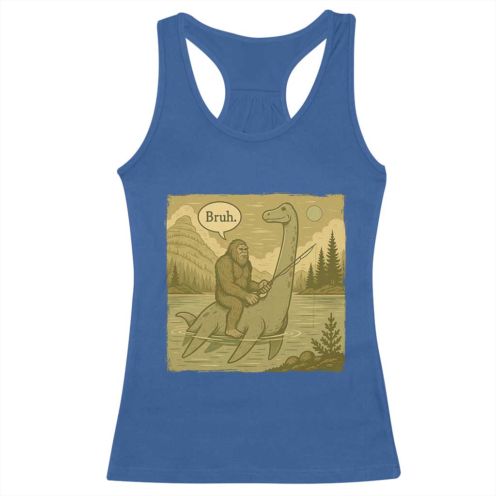 Funny Bigfoot Fishing Racerback Tank Top Sasquatch Loch Ness Monster Introvert Bruh TS14 Royal Blue Print Your Wear
