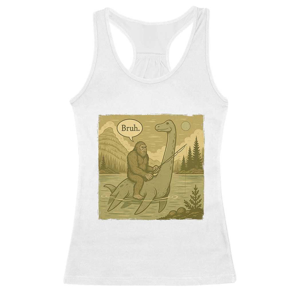 Funny Bigfoot Fishing Racerback Tank Top Sasquatch Loch Ness Monster Introvert Bruh TS14 White Print Your Wear