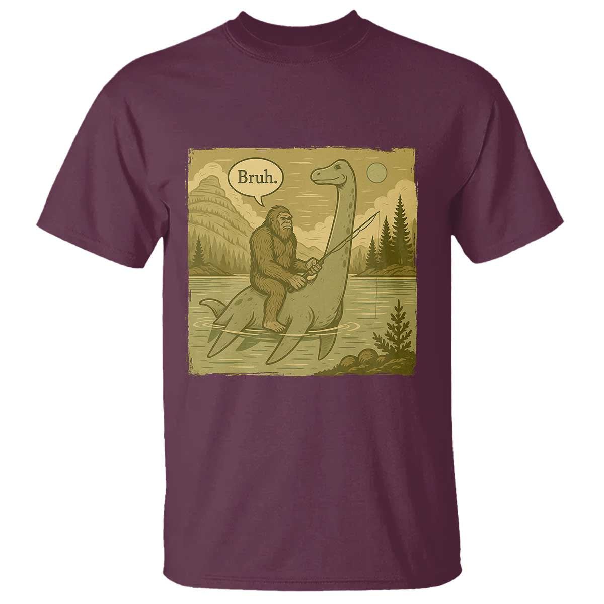 Funny Bigfoot Fishing T Shirt Sasquatch Loch Ness Monster Introvert Bruh TS14 Maroon Print Your Wear