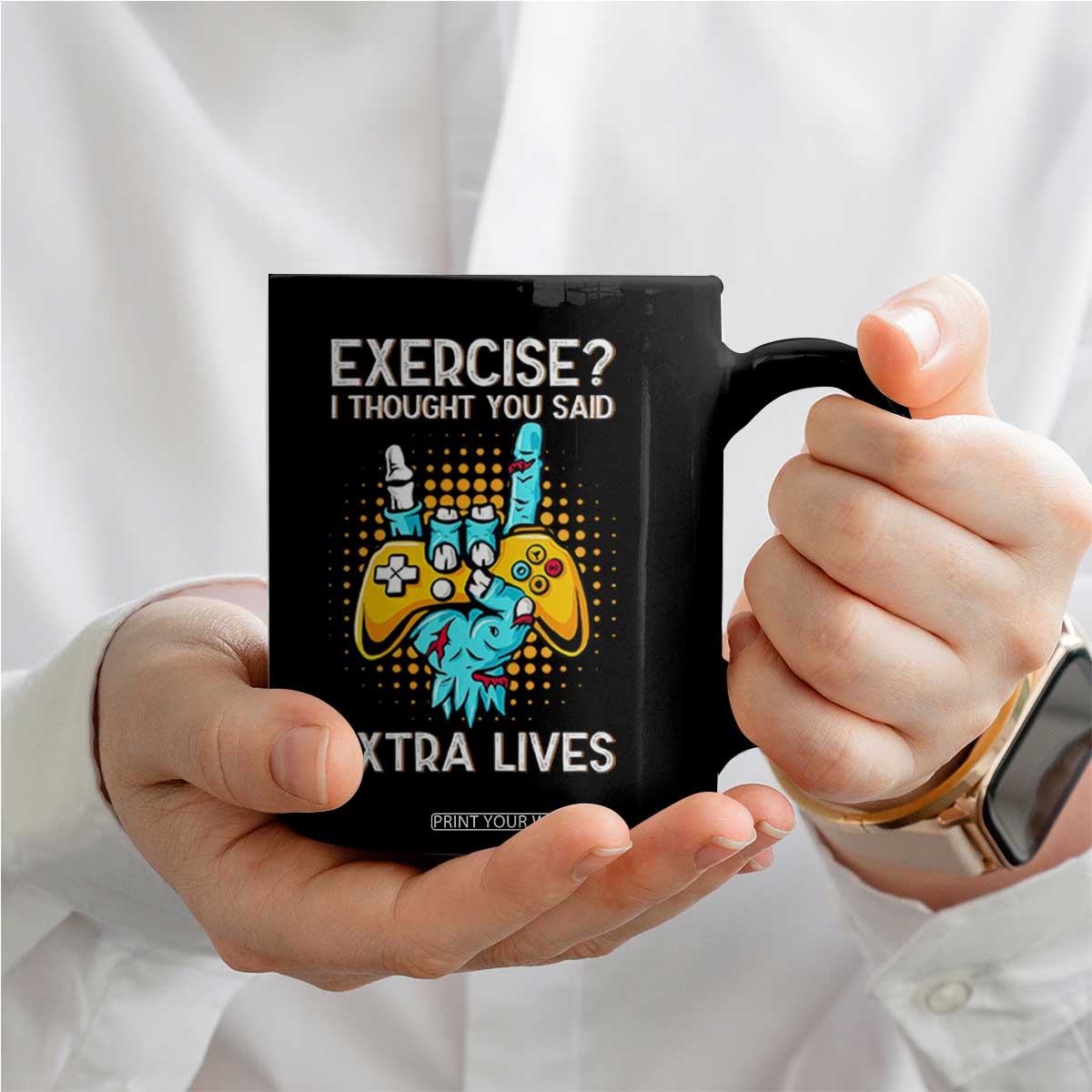 Funny Gamer Skeleton Hand Coffee Mug Exercise I Thought You Said Extra Lives TS14 Print Your Wear