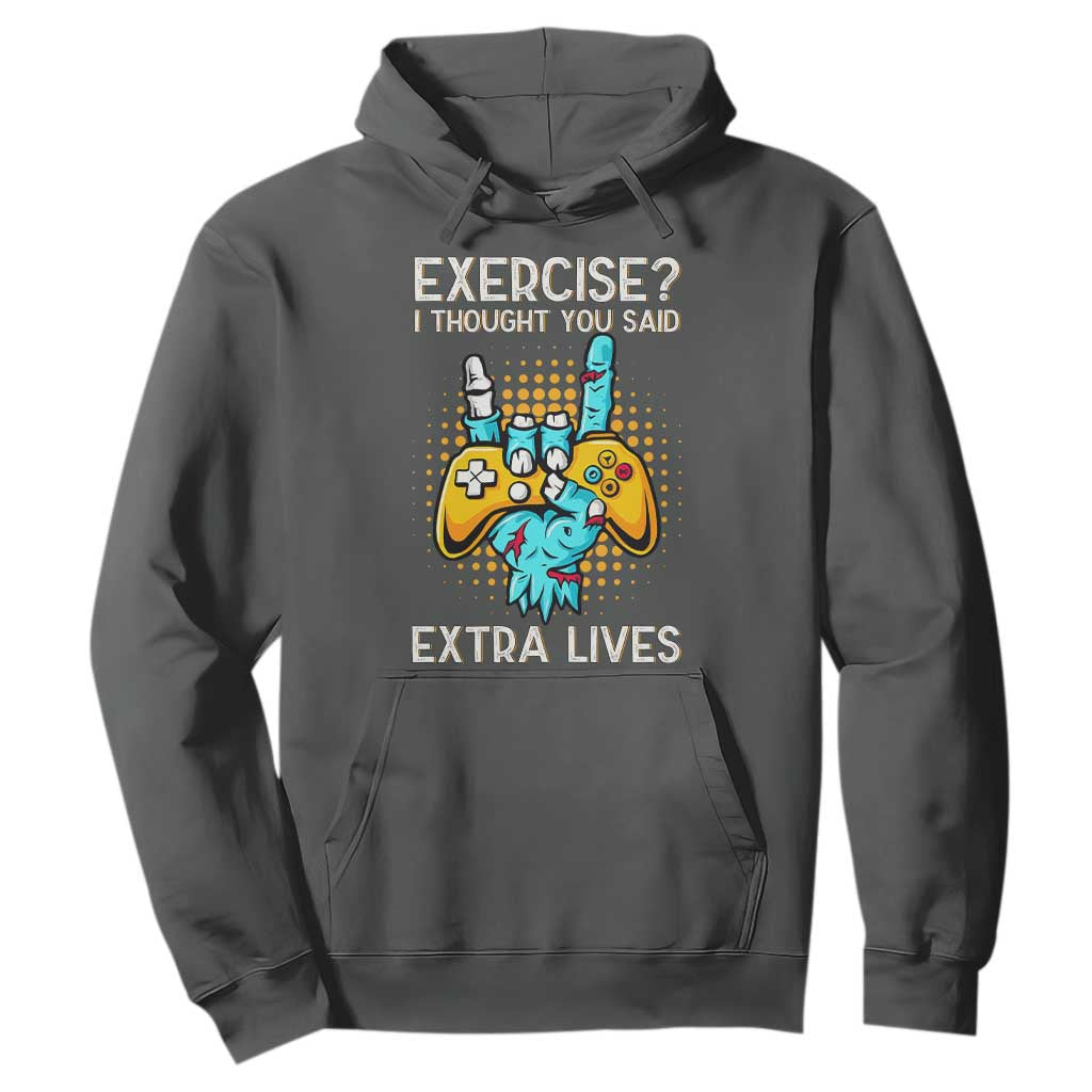 Funny Gamer Skeleton Hand Hoodie Exercise I Thought You Said Extra Lives TS14 Dark Heather Print Your Wear