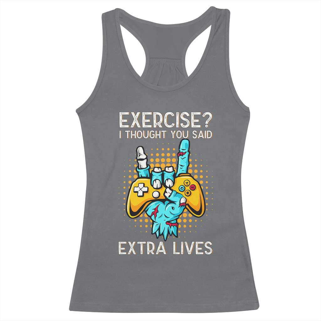 Funny Gamer Skeleton Hand Racerback Tank Top Exercise I Thought You Said Extra Lives TS14 Charcoal Print Your Wear