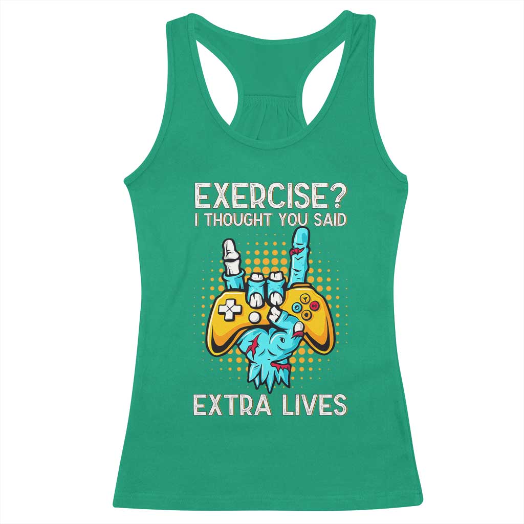 Funny Gamer Skeleton Hand Racerback Tank Top Exercise I Thought You Said Extra Lives TS14 Irish Green Print Your Wear