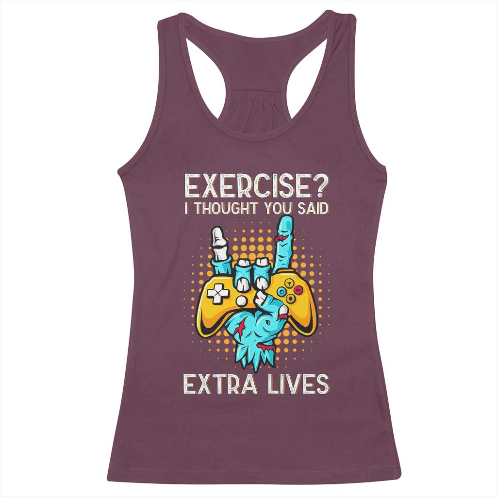 Funny Gamer Skeleton Hand Racerback Tank Top Exercise I Thought You Said Extra Lives TS14 Maroon Print Your Wear